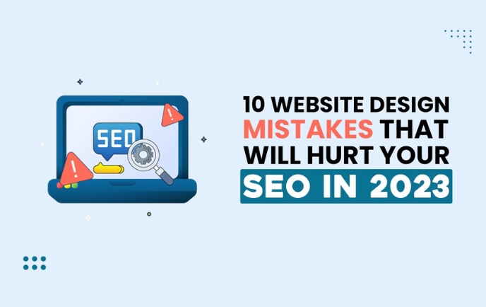 Website Design Mistakes That Will Hurt Your SEO