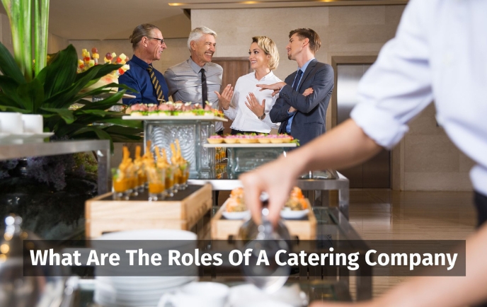 Roles Of A Catering Company
