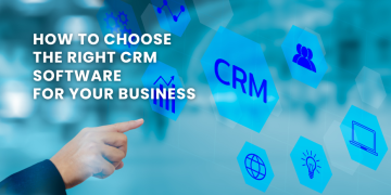How to Choose the Best CRM Software for Your Organization