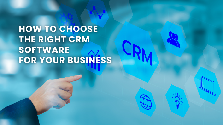 How to Choose the Best CRM Software for Your Organization