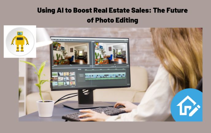Maximizing Real Estate Sales with AI Photo Editing