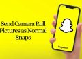 Send Camera Roll Pictures as Normal Snaps