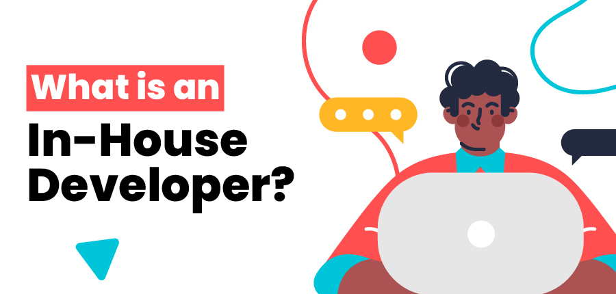 What is an In-House Developer