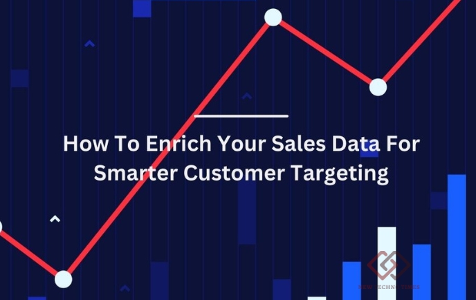 How To Enrich Your Sales Data For Smarter Customer Targeting