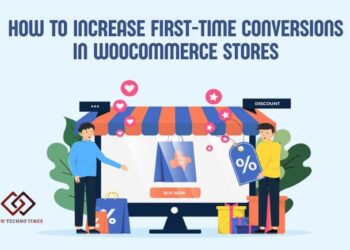 How to Increase First-Time Conversions in WooCommerce Stores